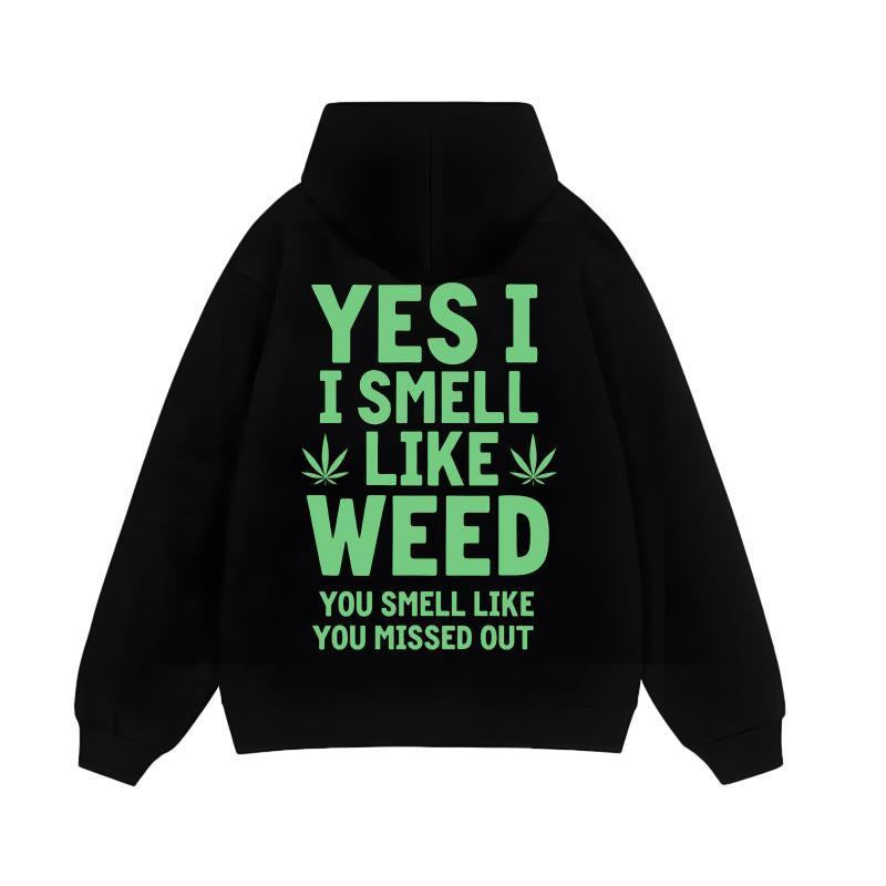 Heavy-Duty Fashion Sweatshirt Black Hoodie Yes I Smell like Weed You Smell like You Missed Out Marijuana Leaf Print Casual Streetwear for Men and Women Menswear Natural Clearance Deals Today Tiktok Shop Deals Clearance Deals Clearance Items Print Hoodie M
